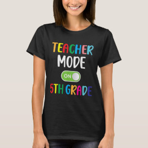 Lehrer im 5. Klasse Modus Auf der fünften Klasse T T-Shirt