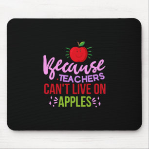 Lehrer können nicht mit Äpfeln leben Mousepad