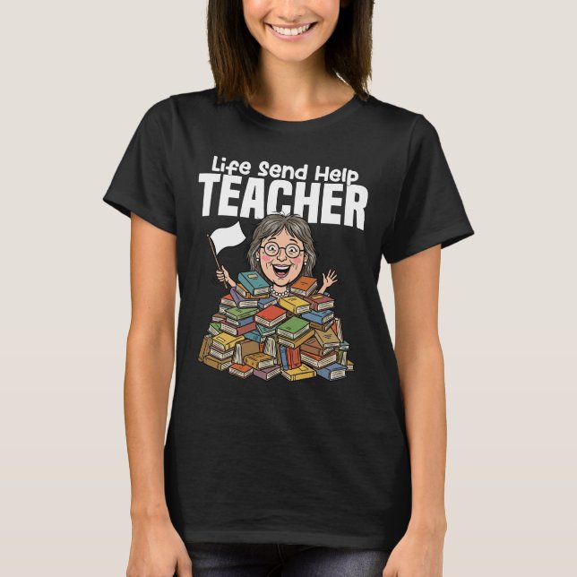 LEHRER - LEBEN SCHICK HILFE T-Shirt (Vorderseite)
