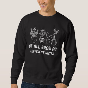 Lehrer lehren das Leben, das wir alle zu unterschi Sweatshirt