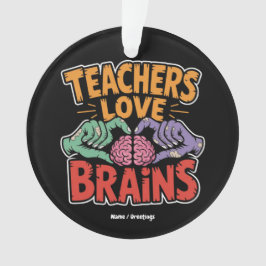 Lehrer Liebe Brains Zombie Hands Herz Halloween Ornament