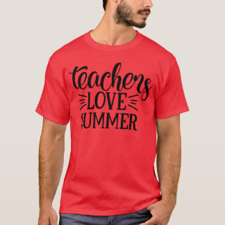 Lehrer lieben Sommer lustig T-Shirt
