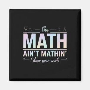 Lehrer Mathe ist nicht Mathe, zeige deine lustige Magnet