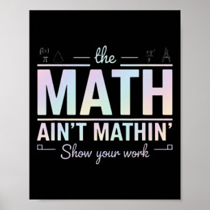 Lehrer Mathe stimmt nicht, zeige deine lustige Arb Poster
