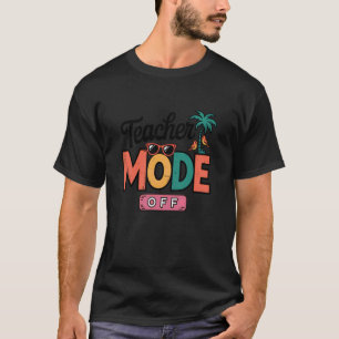 Lehrer-Modus Aus Tropisches Urlaubs-Feeling T-Shirt