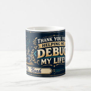 Lehrer-Mug für Informatik, Geschenk zum Debuggen d Kaffeetasse