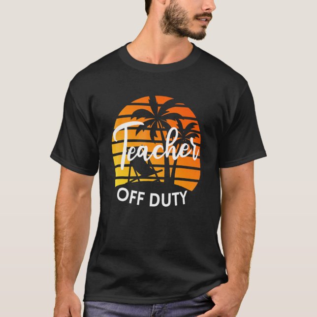 Lehrer Off Duty Summer Beach Palm Tree Sunset T-Shirt (Vorderseite)