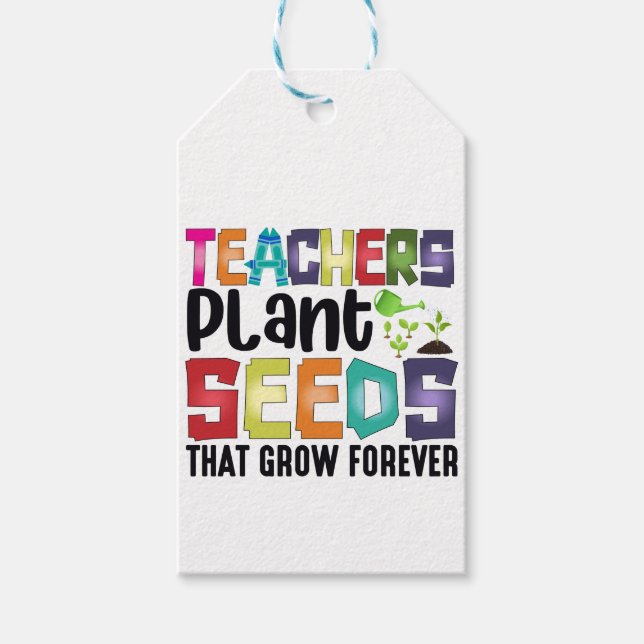 Lehrer Pflanze Samen, die für immer wachsen Geschenkanhänger (Vorderseite)