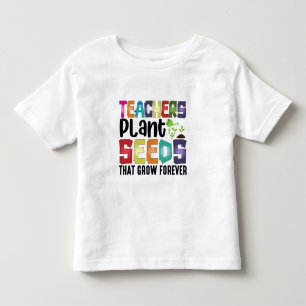 Lehrer Pflanze Samen, die für immer wachsen Kleinkind T-shirt