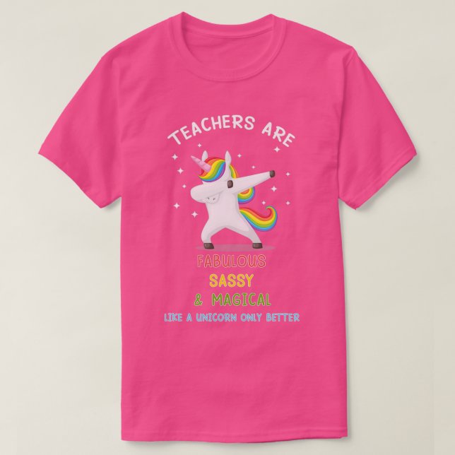 Lehrer sind fabelhaft magisch wie ein Einhorn T-Shirt (Design vorne)