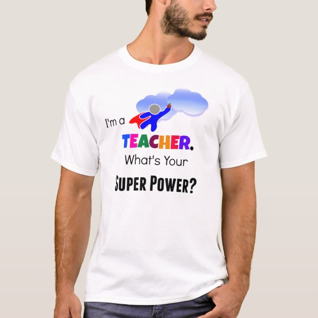 Lehrer-Super-Power T-Shirt (Vorderseite)