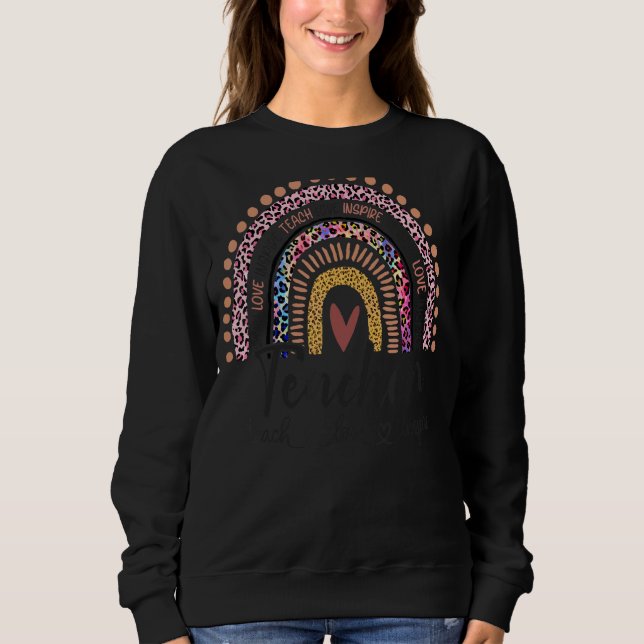 Lehrer Teach Liebe Inspirierte Leopard-Regenbogen  Sweatshirt (Vorderseite)