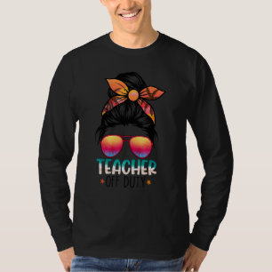 Lehrer von der Pflicht Messy Bun am letzten Schult T-Shirt