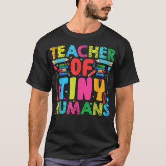 Lehrer von Tiny Humans Funny Kindergarten PreK Tea T-Shirt
