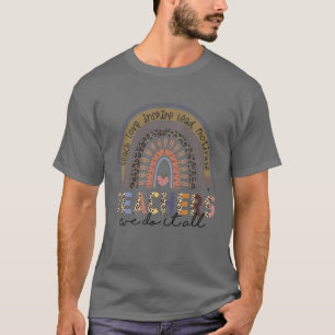 Lehrer Wir tun es alles lehren Liebe Inspirierte L T-Shirt
