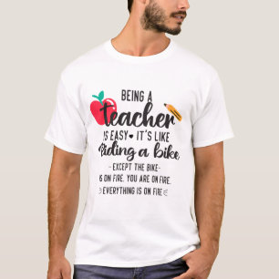 Lehrer zu sein ist einfach, es ist wie ein Fahrrad T-Shirt