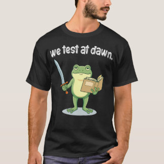 Lehrerfrosch Wir testen bei Morgengrauen Testtagsk T-Shirt