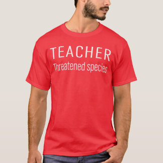 Lehrergeschenk bedrohte Art T-Shirt