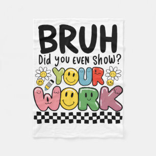 Lehrergeschenk Bruh Your Work Fleecedecke