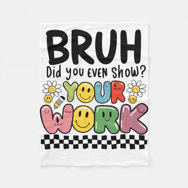Lehrergeschenk | Bruh Your Work Fleecedecke (Vorderseite)