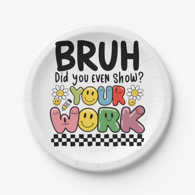 Lehrergeschenk | Bruh Your Work Pappteller (Vorderseite)