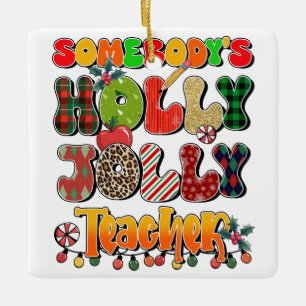 Lehrergeschenk   Irgendjemandes fröhliche Lehrer Keramikornament