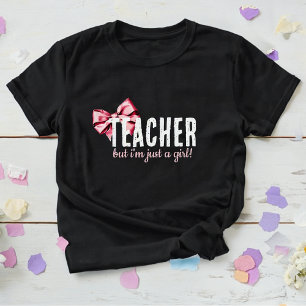 Lehrerin, aber ich bin nur ein Mädchen! niedlich l T-Shirt