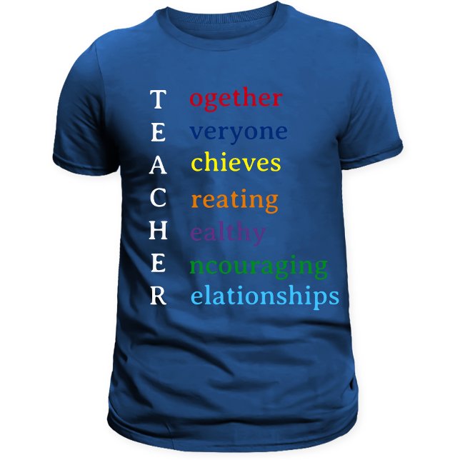 Lehrerin Akronym Spaß Lehrerin Wertschätzung T-Shirt (Create-your-own Teacher Acronym T-Shirt)