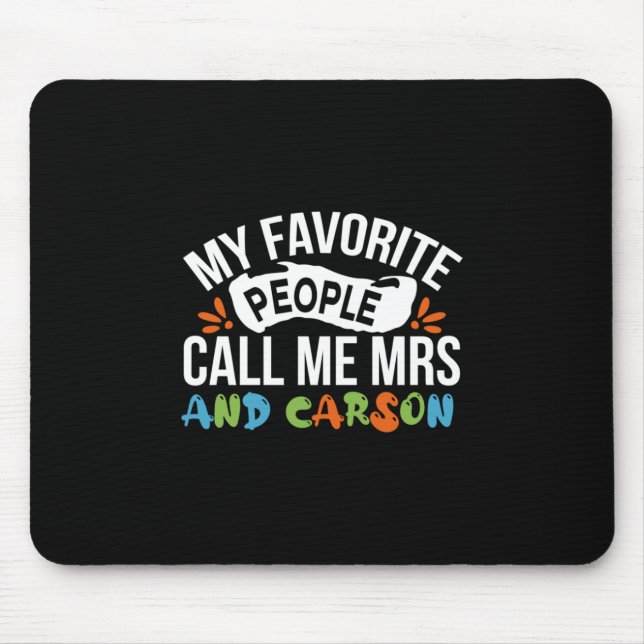 Lehrerin Art Lieblings Leute nennen mich Carson Mousepad (Vorne)