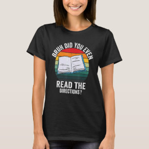 Lehrerin Bruh hat sogar die Lehre gelesen T-Shirt