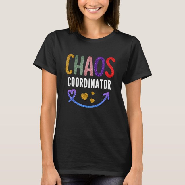 Lehrerin Chaos-Koordinator T-Shirt (Vorderseite)