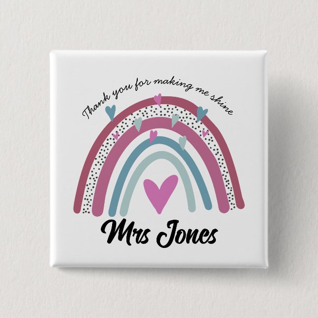 Lehrerin danke Ihnen, dass Sie mich in den Regenbo Button (Vorderseite)