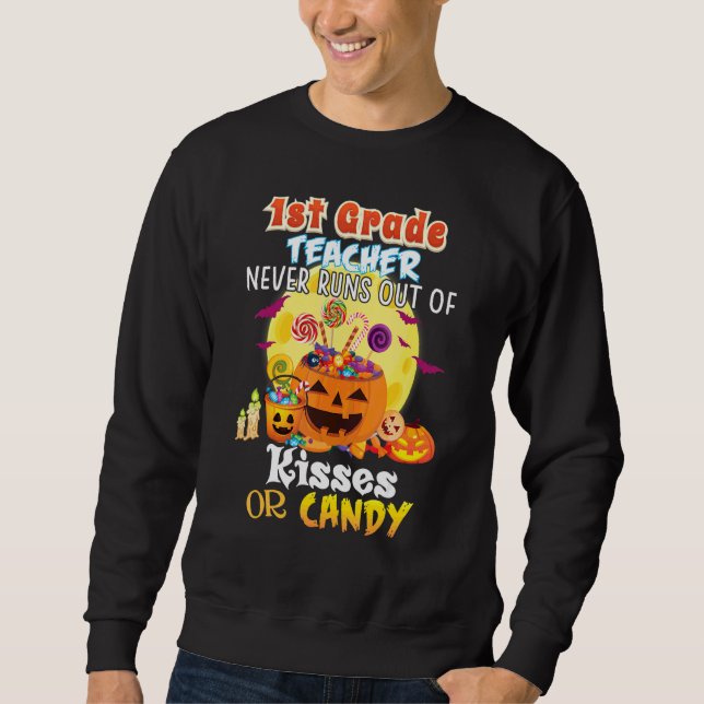 Lehrerin der 1. Klasse geht nie die Küsse oder Süß Sweatshirt (Vorderseite)