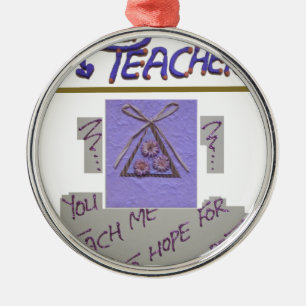 Lehrerin, du lehrst mich für die Hoffnung für die Silbernes Ornament