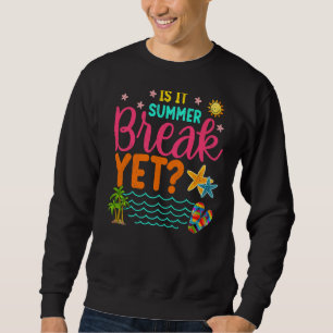 Lehrerin Ende des Jahres ist es Sommerpause, aber  Sweatshirt