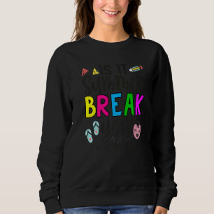 Lehrerin Ende des Jahres ist es Sommerpause, Lehre Sweatshirt