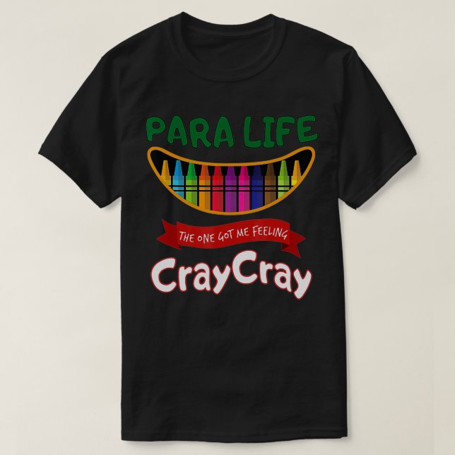Lehrerin Leben Got mir Gefühl Cray Cray PARA PARAP T-Shirt (Design vorne)