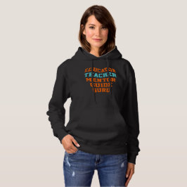 LEHRERIN MENTOR-LEITERIN GURU HOODIE