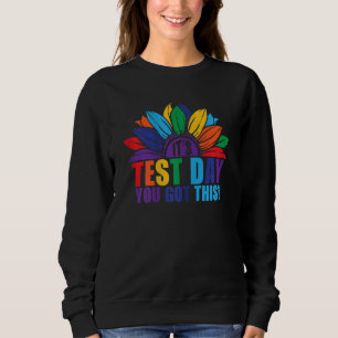 Lehrerin Student Es ist Testtag Sie Got diesen Tes Sweatshirt