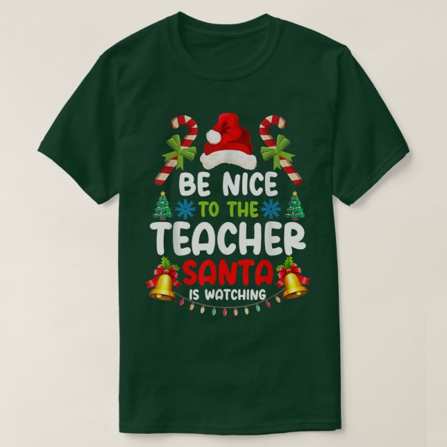 Lehrerin T-Shirt sei nett zu Lehrerin Santa is Wat (Design vorne)
