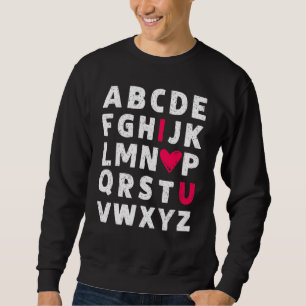 Lehrerin Valentine's Day Abc I Liebe Sie Alphabet  Sweatshirt