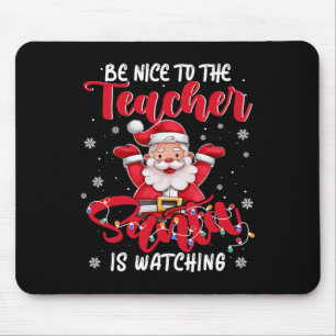 Lehrerin Weihnachten ist nett zu Lehrerin Santa is Mousepad
