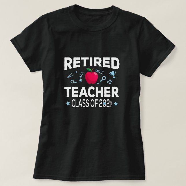 Lehrerklasse der Rentner der Bildung 2021 T-Shirt (Design vorne)