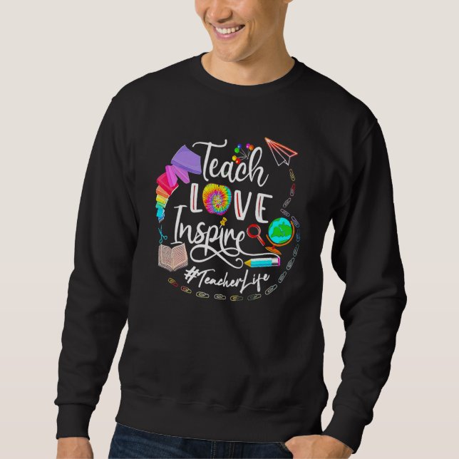 Lehrerleben in der Liebe Inspiriert Sweatshirt (Vorderseite)