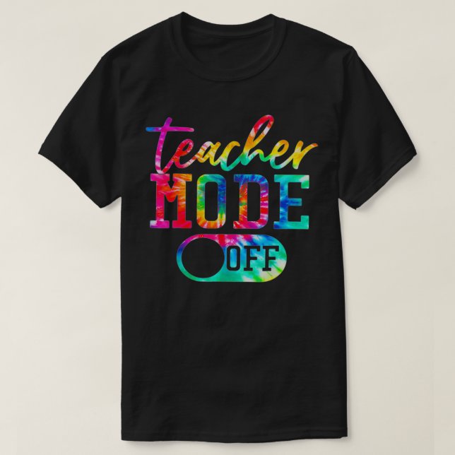 Lehrermodus am letzten Tag des Schullehrens T-Shirt (Design vorne)