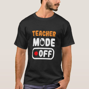 Lehrermodus Aus Bester Lehrer Aller Zeiten Unterri T-Shirt