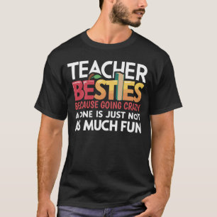 Lehrerqualitäten, weil allein verrückt zu sein kei T-Shirt