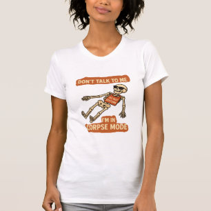 Leichen-Modus T-Shirt