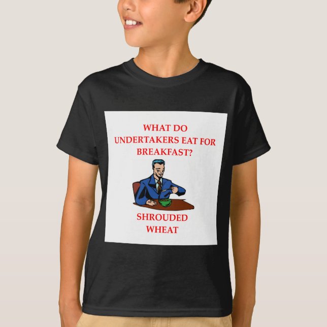 Leichenbestatterwitz T-Shirt (Vorderseite)