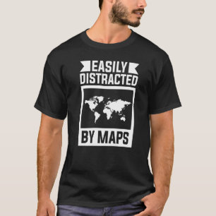 Leicht abgelenkt durch Maps Geography Geography Wo T-Shirt